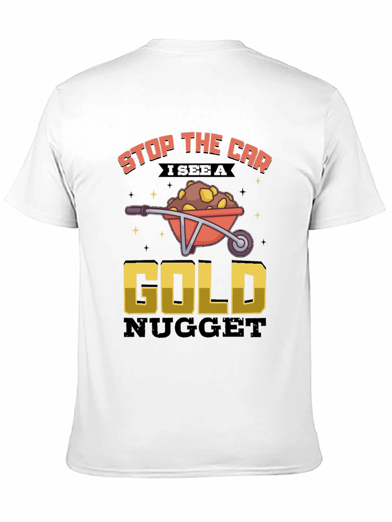 Funny Gold Nugget Wheelbarrow Graphic Tee