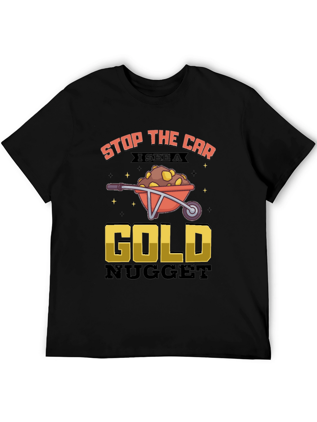 Funny Gold Nugget Wheelbarrow Graphic Tee