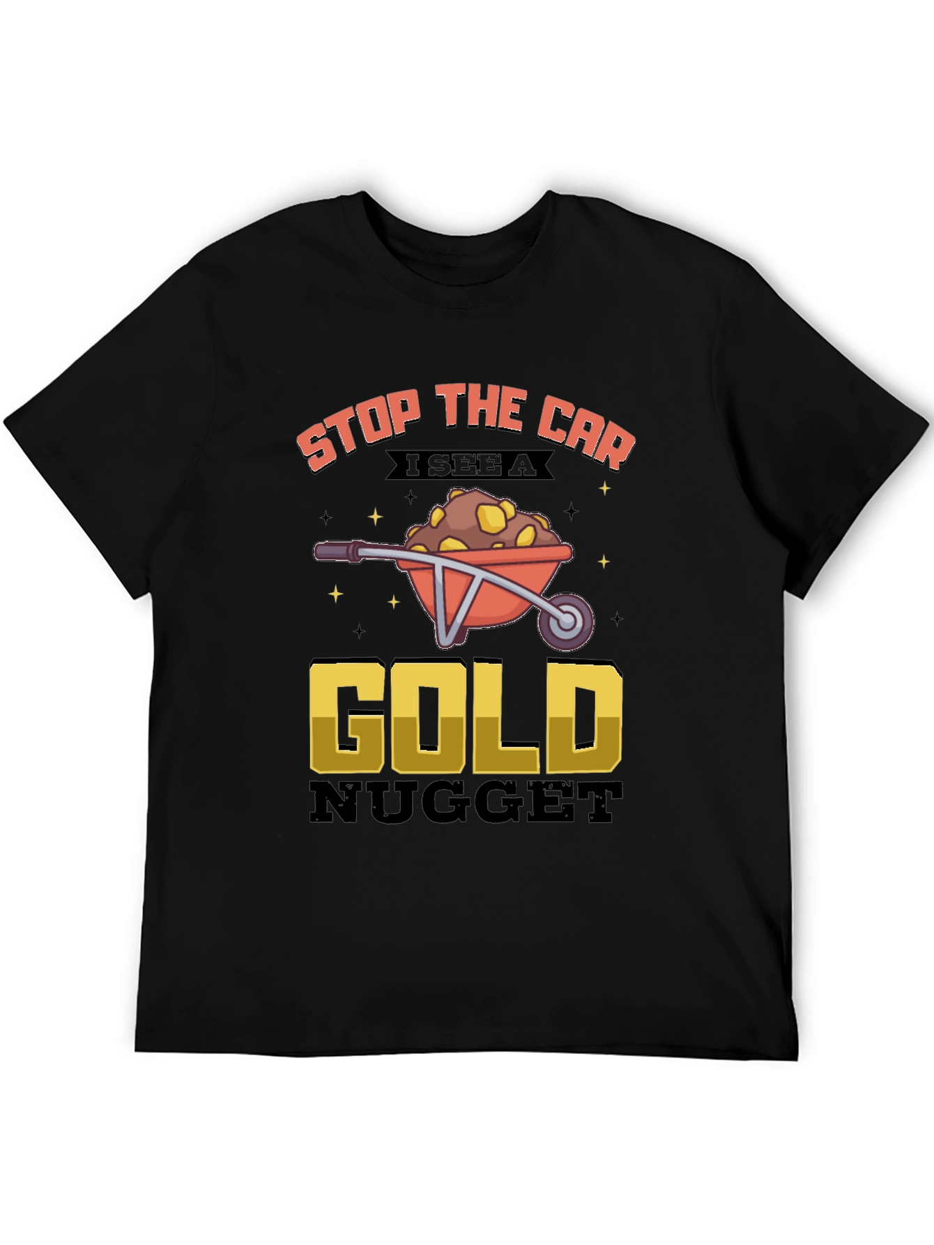 Funny Gold Nugget Wheelbarrow Graphic Tee
