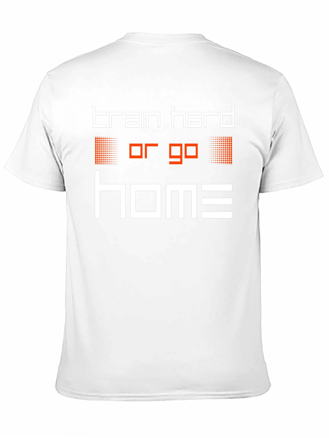 Train Hard or Go Home Graphic Tee