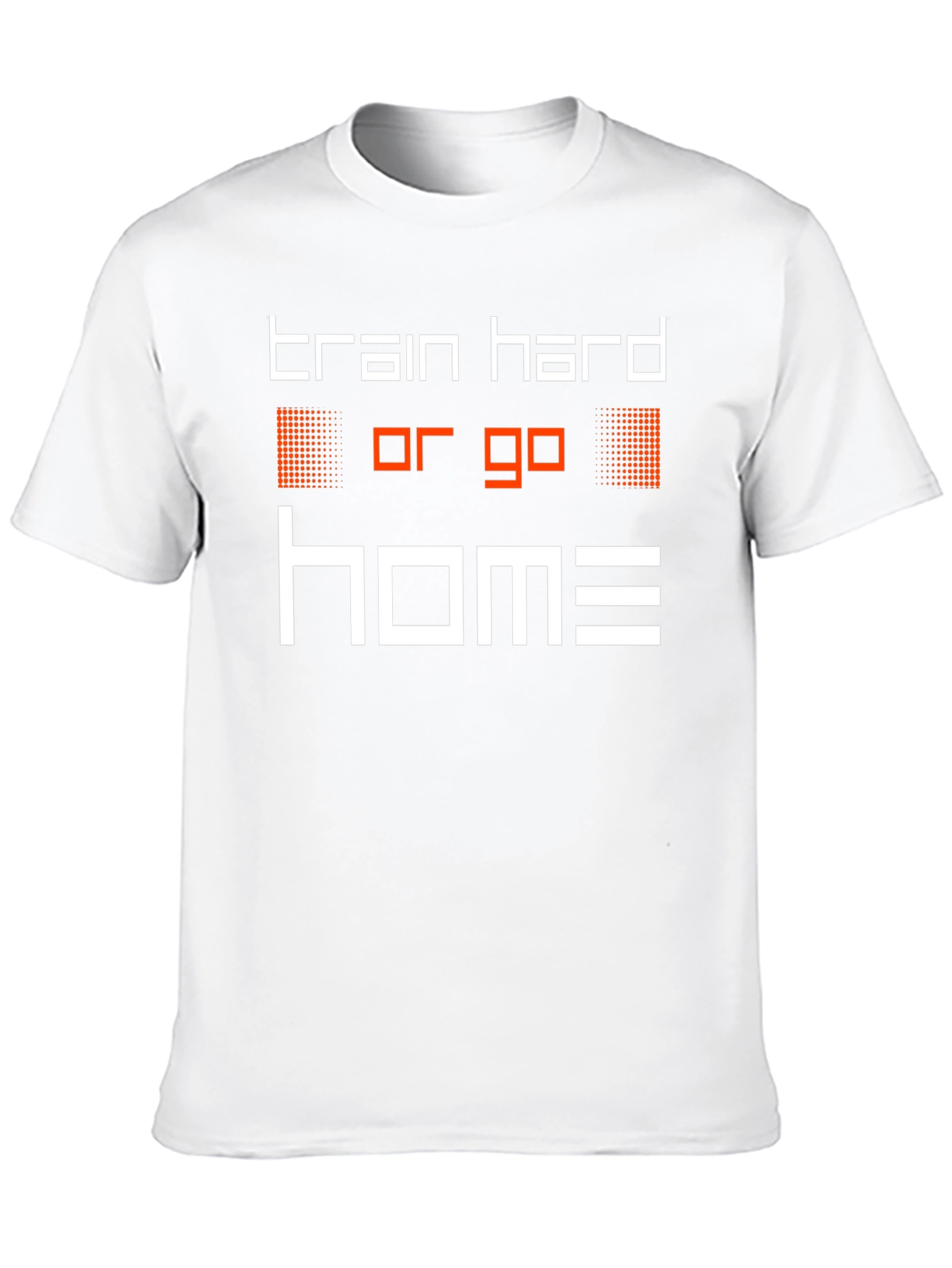 Train Hard or Go Home Graphic Tee