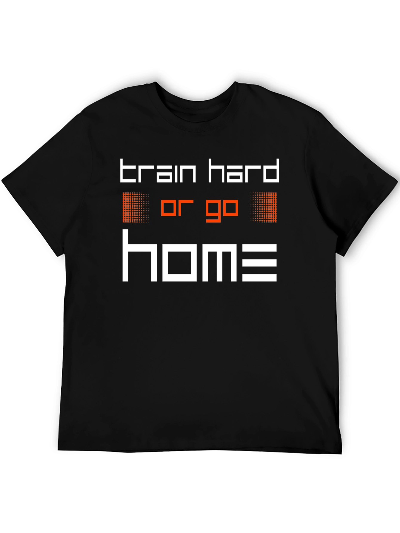 Train Hard or Go Home Graphic Tee