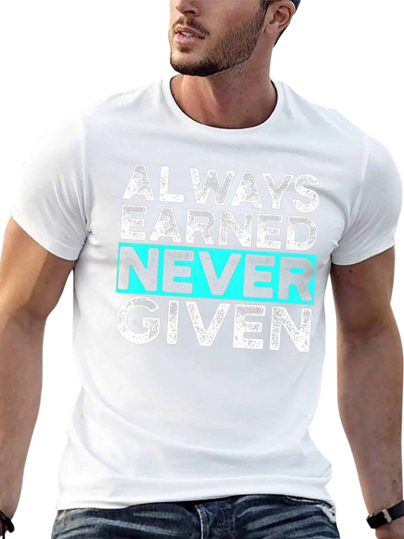 Always Earned Never Given Graphic Tee