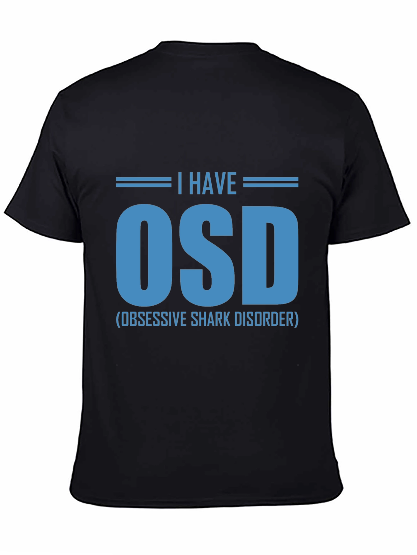 Obsessive Shark Disorder T-Shirt - OSD Funny Tee