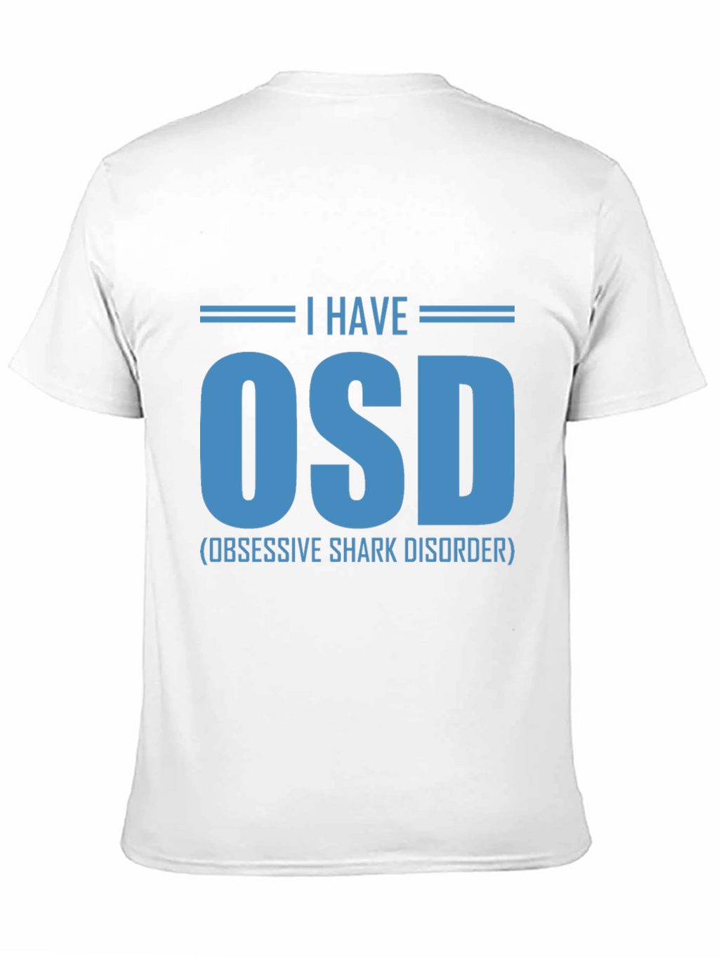 Obsessive Shark Disorder T-Shirt - OSD Funny Tee