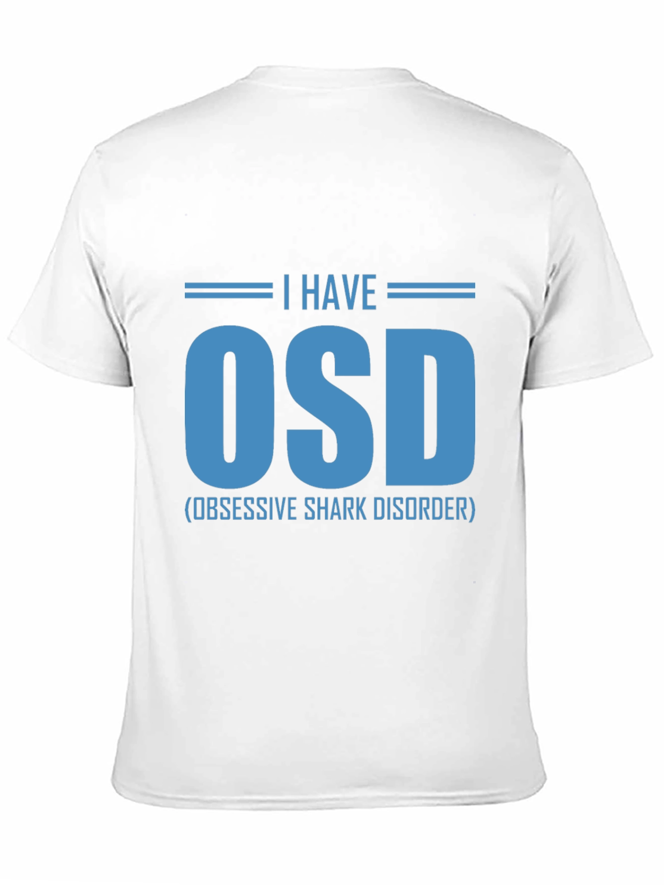Obsessive Shark Disorder T-Shirt - OSD Funny Tee