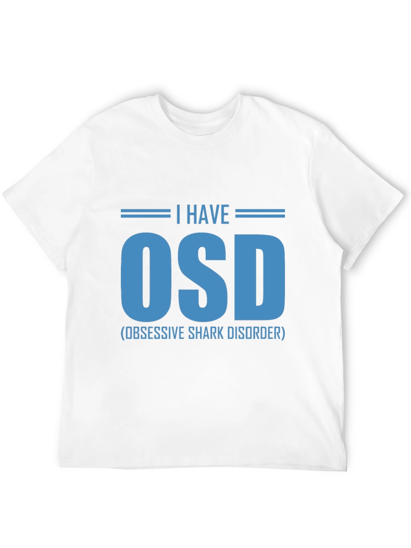 Obsessive Shark Disorder T-Shirt - OSD Funny Tee