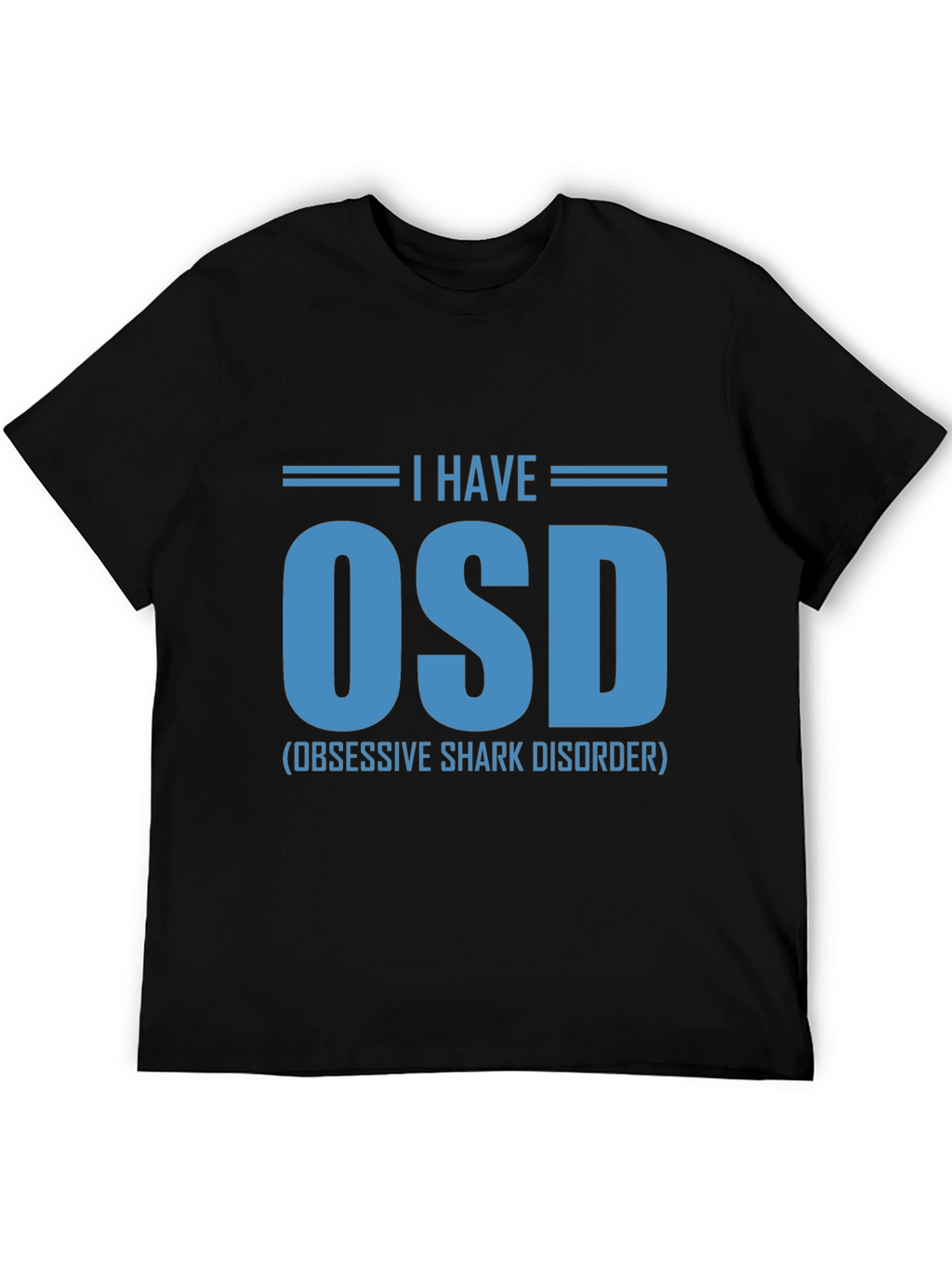 Obsessive Shark Disorder T-Shirt - OSD Funny Tee