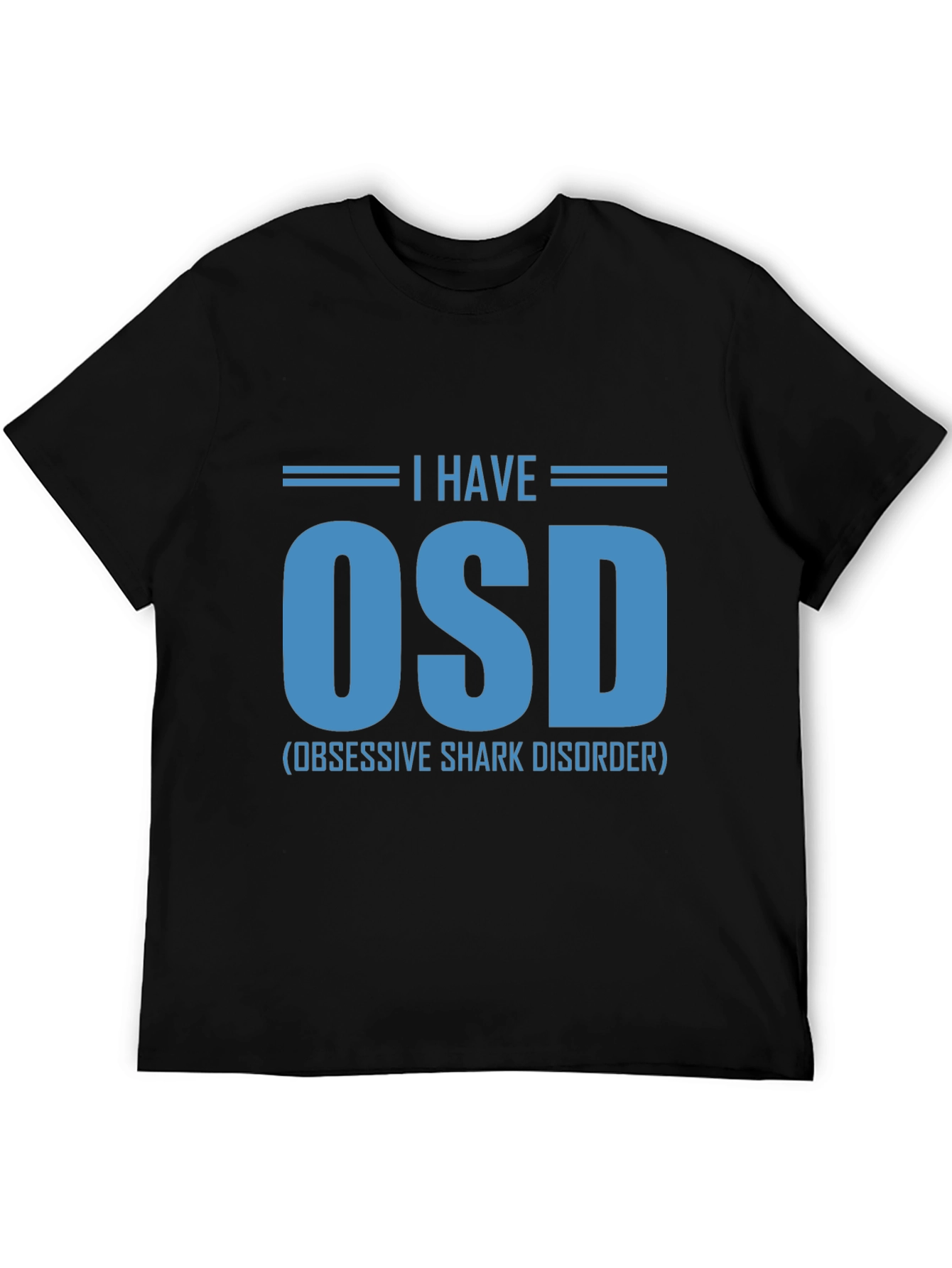 Obsessive Shark Disorder T-Shirt - OSD Funny Tee