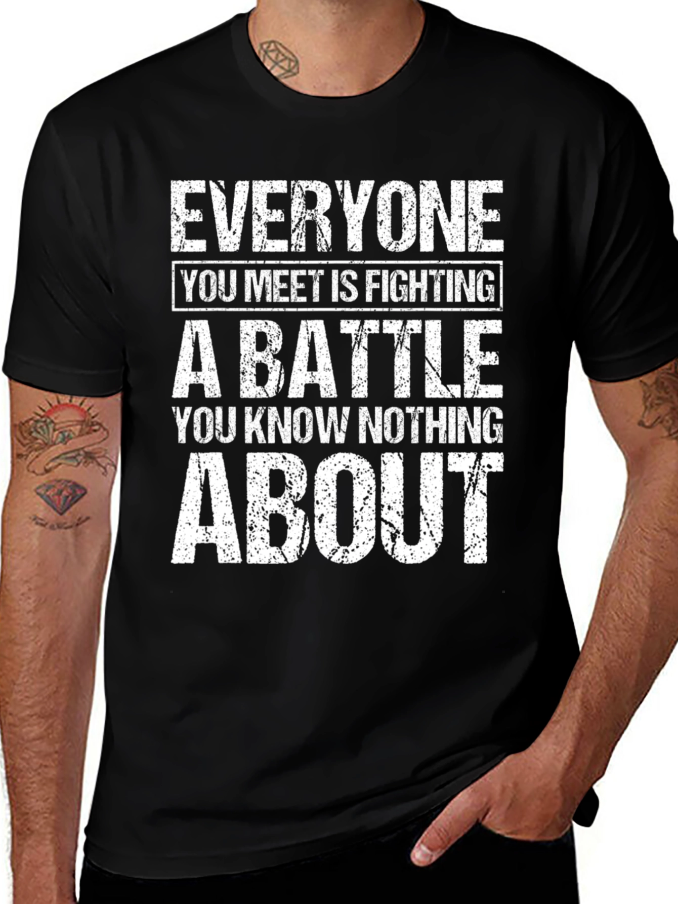 Everyone Is Fighting A Battle T-Shirt