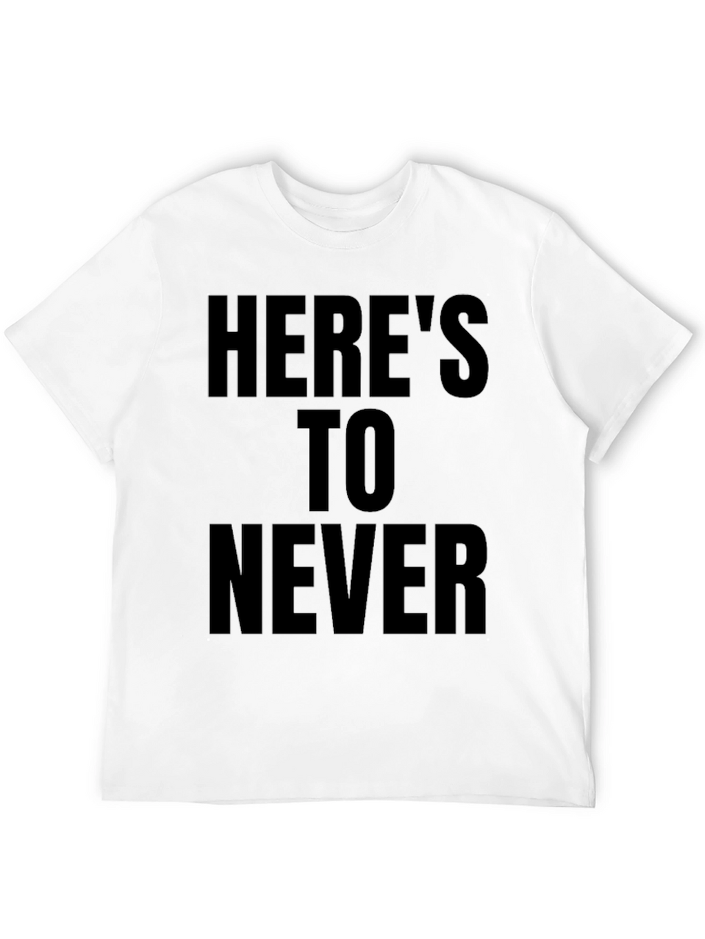 Heres To Never Black Graphic Tee