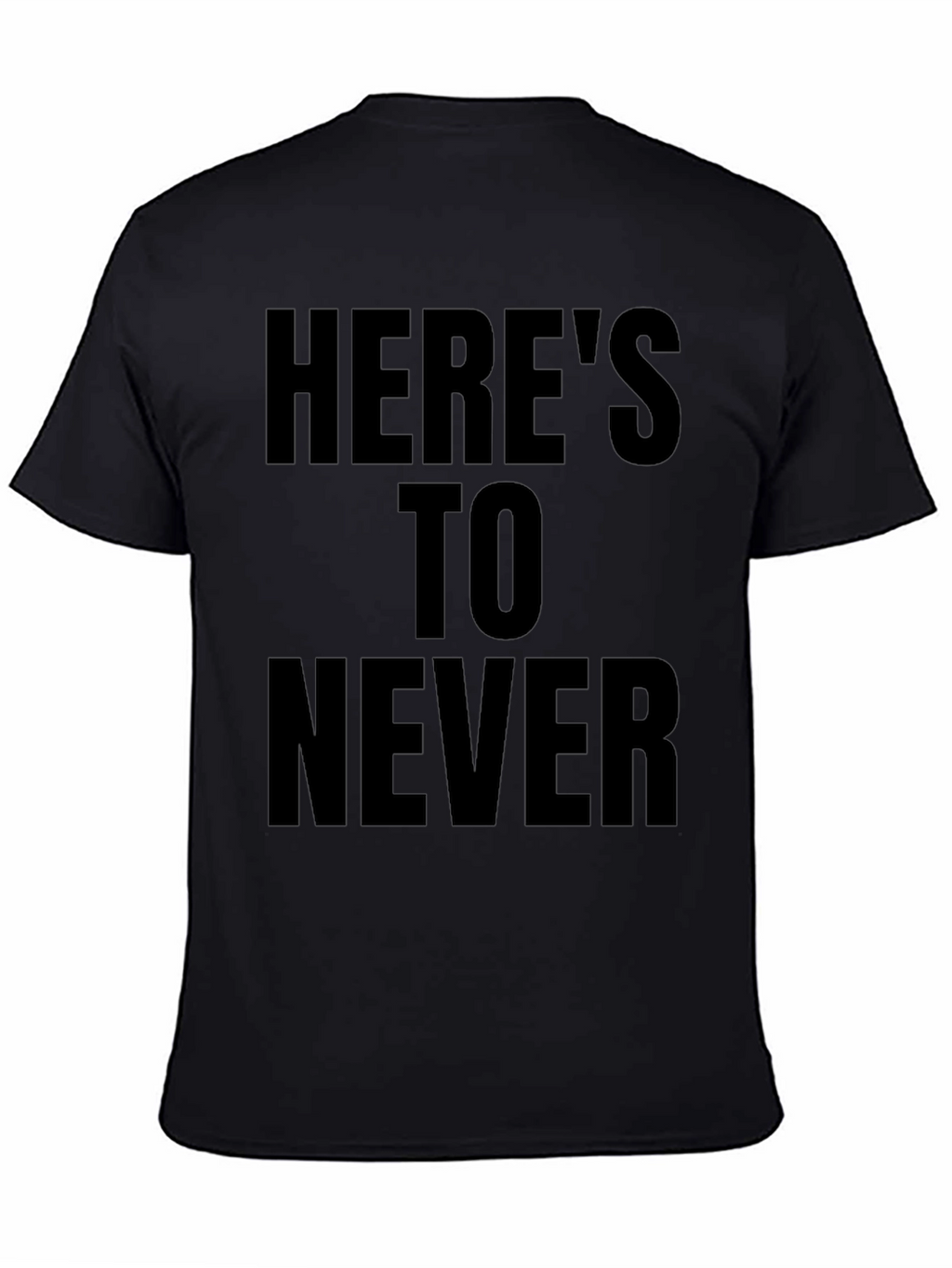 Heres To Never Black Graphic Tee