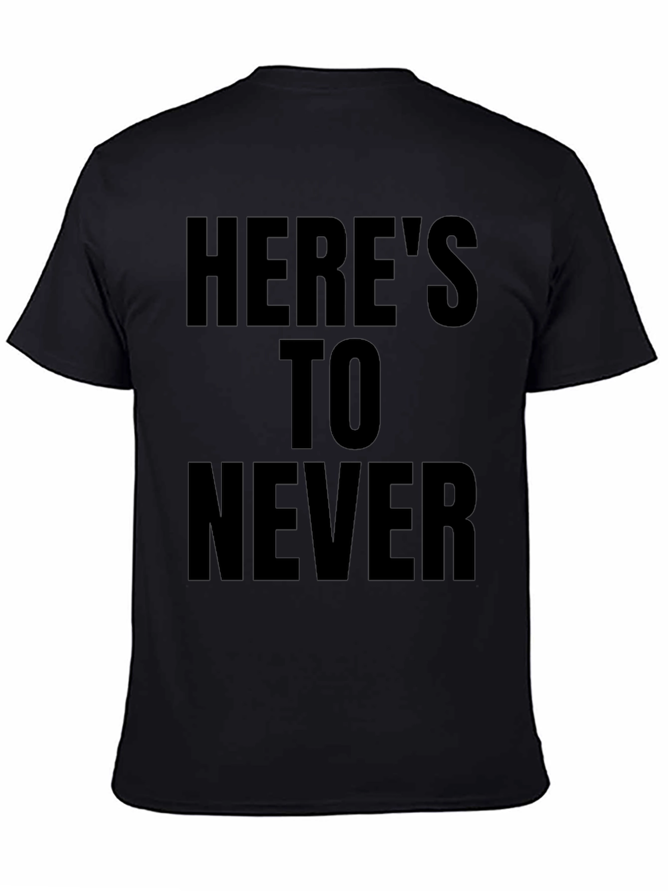 Heres To Never Black Graphic Tee