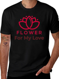 Romantic Flower For My Love T-Shirt