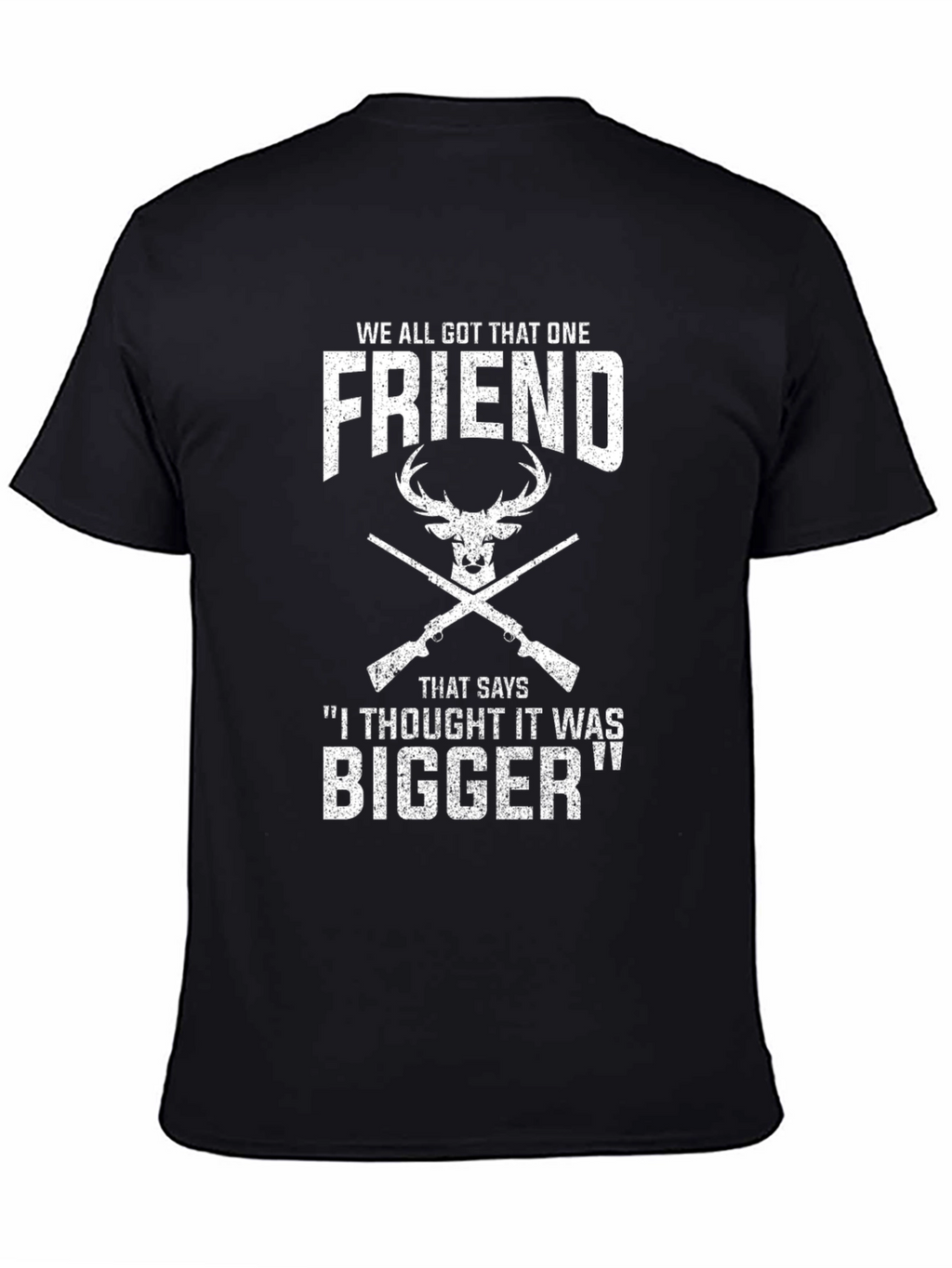 Funny Hunting T-Shirt - It Was Bigger