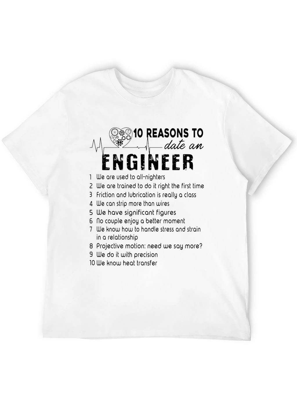 Engineer Humor T-Shirt - 10 Reasons to Date