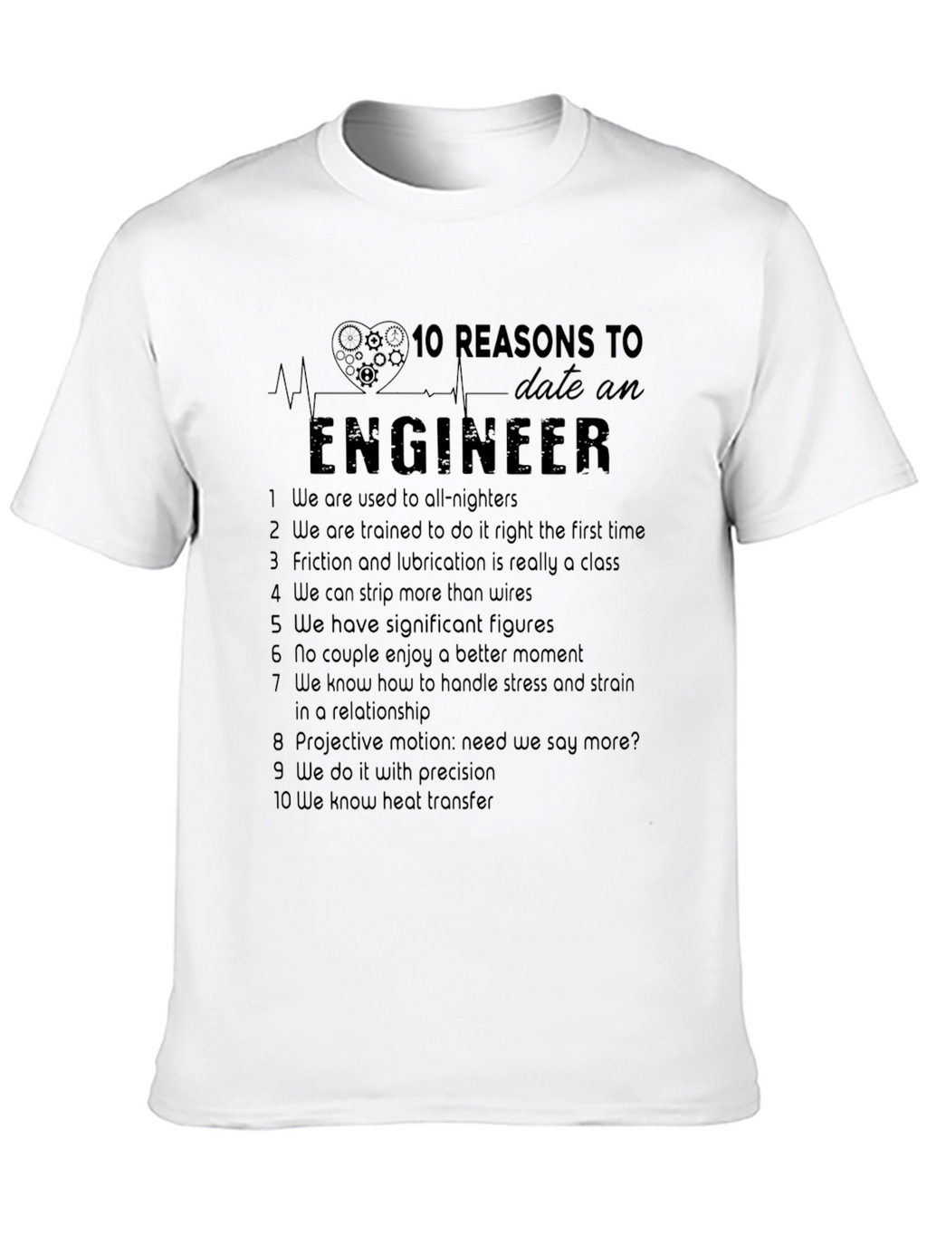 Engineer Humor T-Shirt - 10 Reasons to Date
