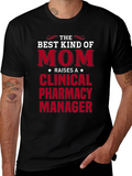 Best Kind of Mom Clinical Pharmacy Manager T-Shirt