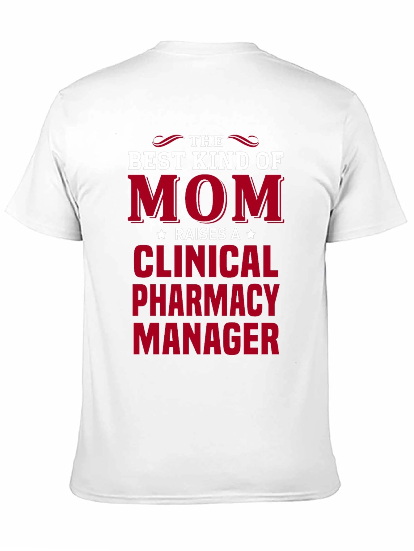 Best Kind of Mom Clinical Pharmacy Manager T-Shirt
