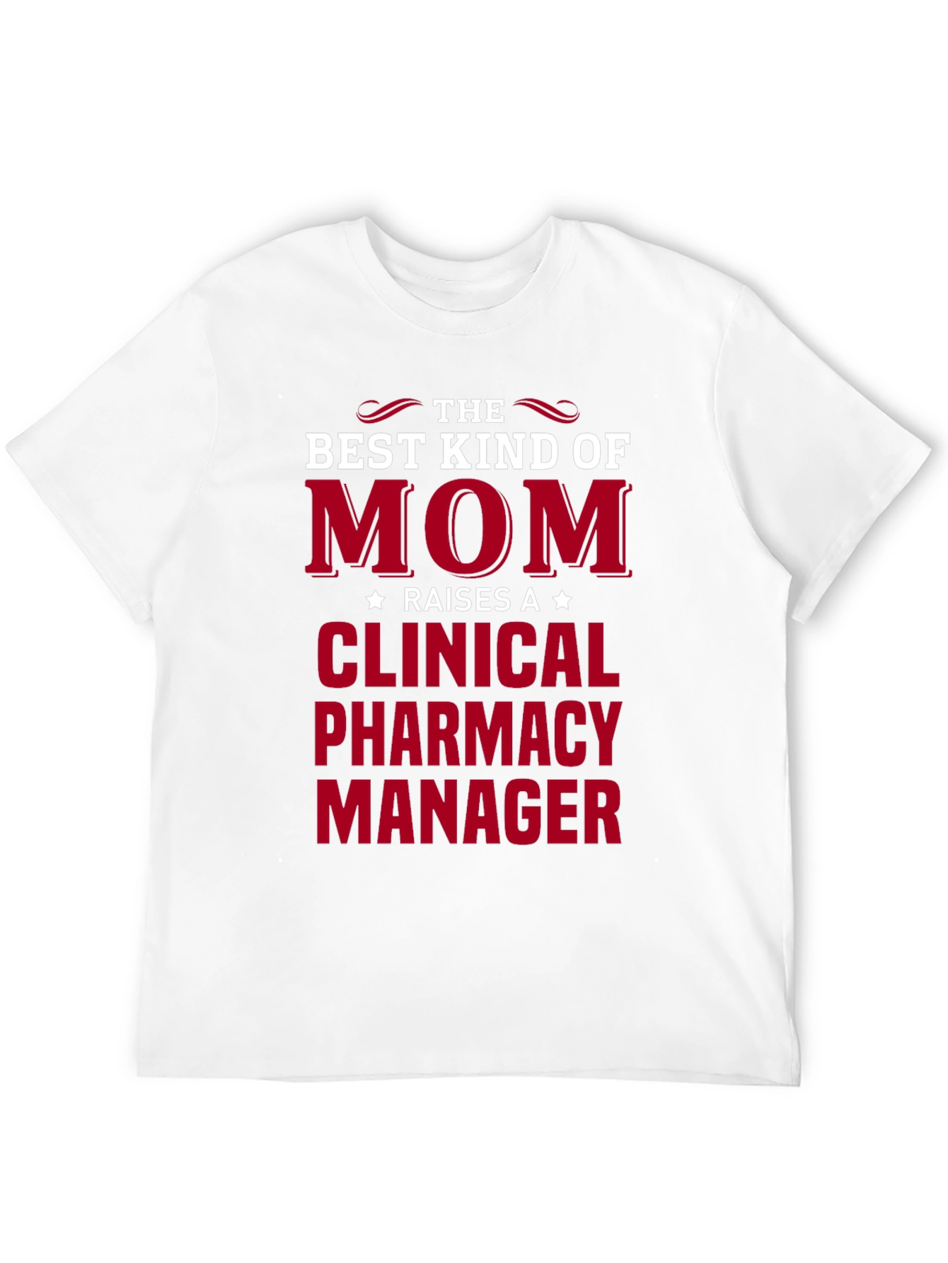 Best Kind of Mom Clinical Pharmacy Manager T-Shirt