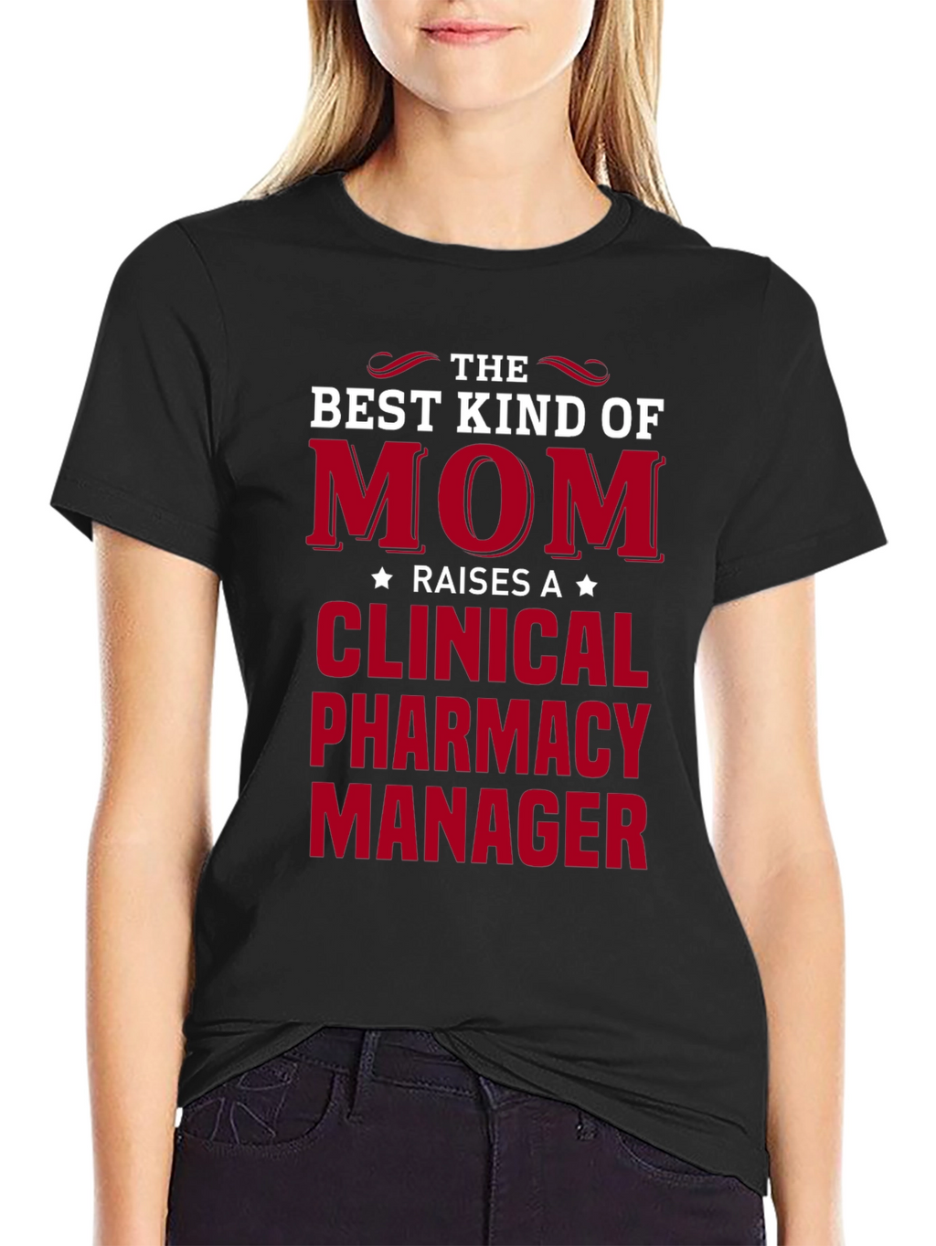 Best Kind of Mom Clinical Pharmacy Manager T-Shirt