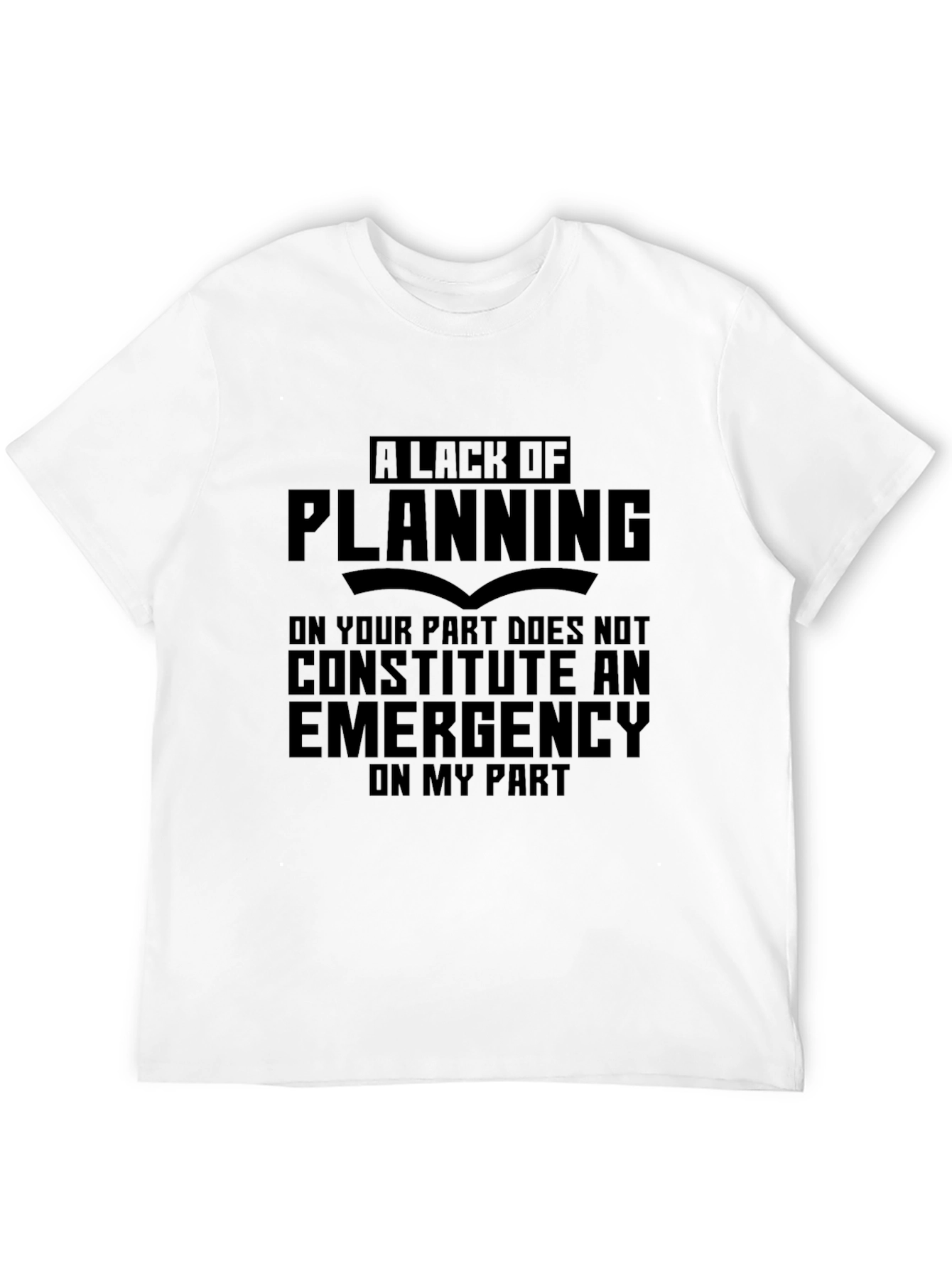 Planning Funny Sarcastic T-Shirt