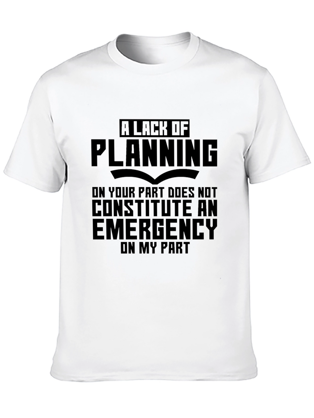 Planning Funny Sarcastic T-Shirt
