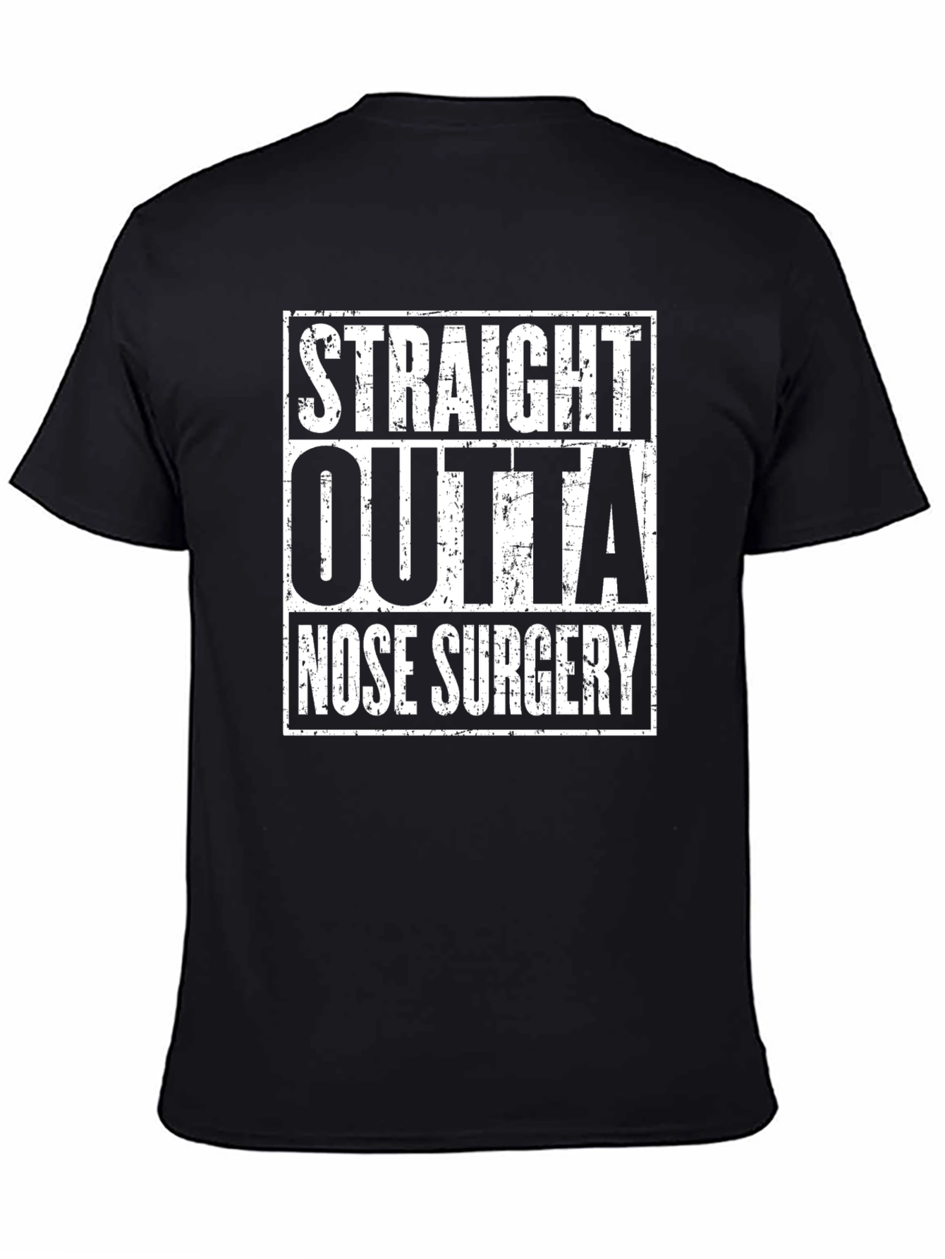 Straight Outta Nose Surgery T-Shirt