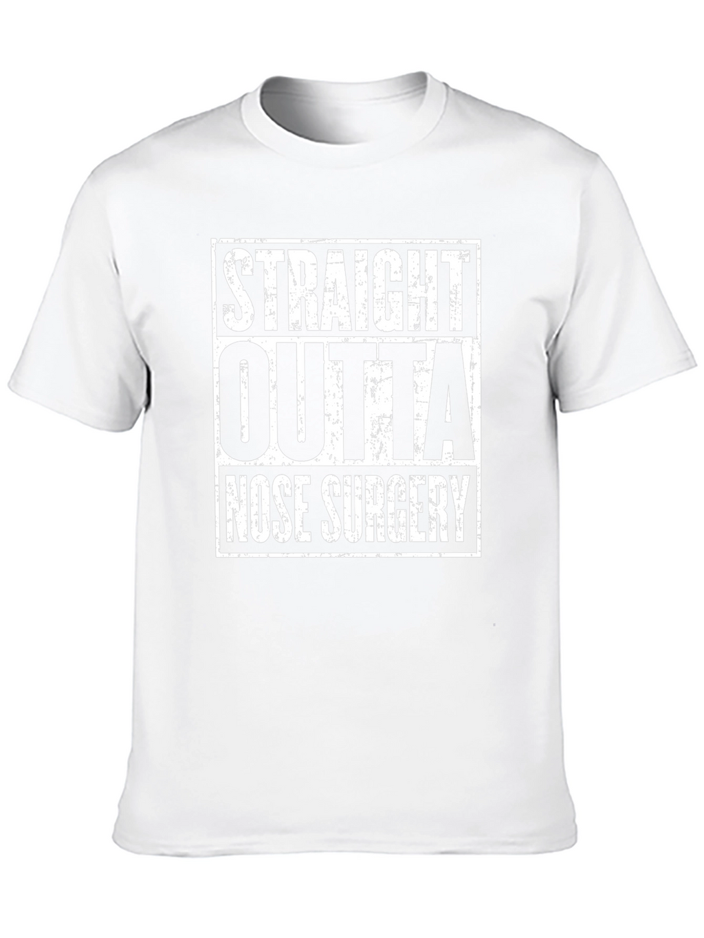 Straight Outta Nose Surgery T-Shirt