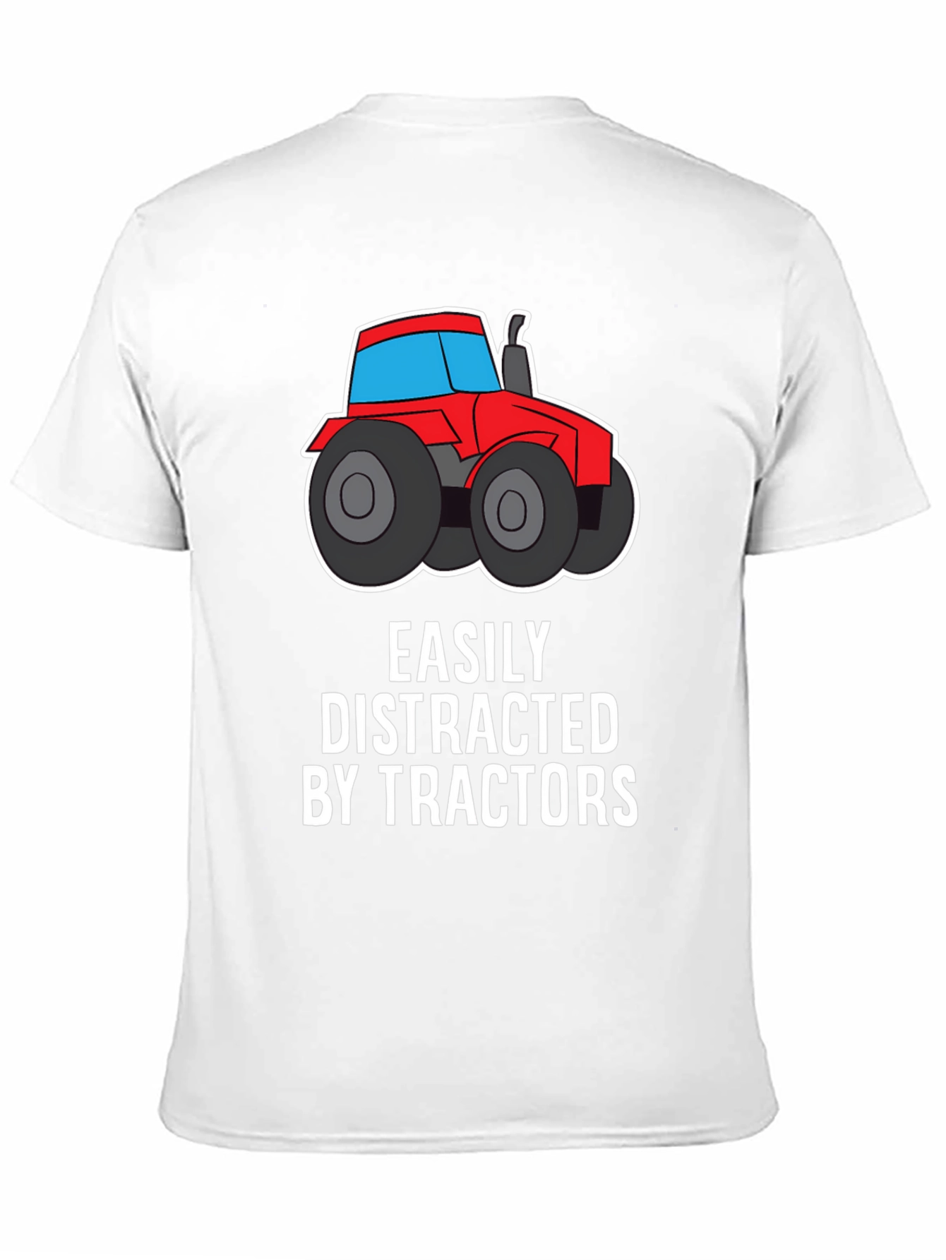 Easily Distracted By Tractors Funny Graphic T-Shirt