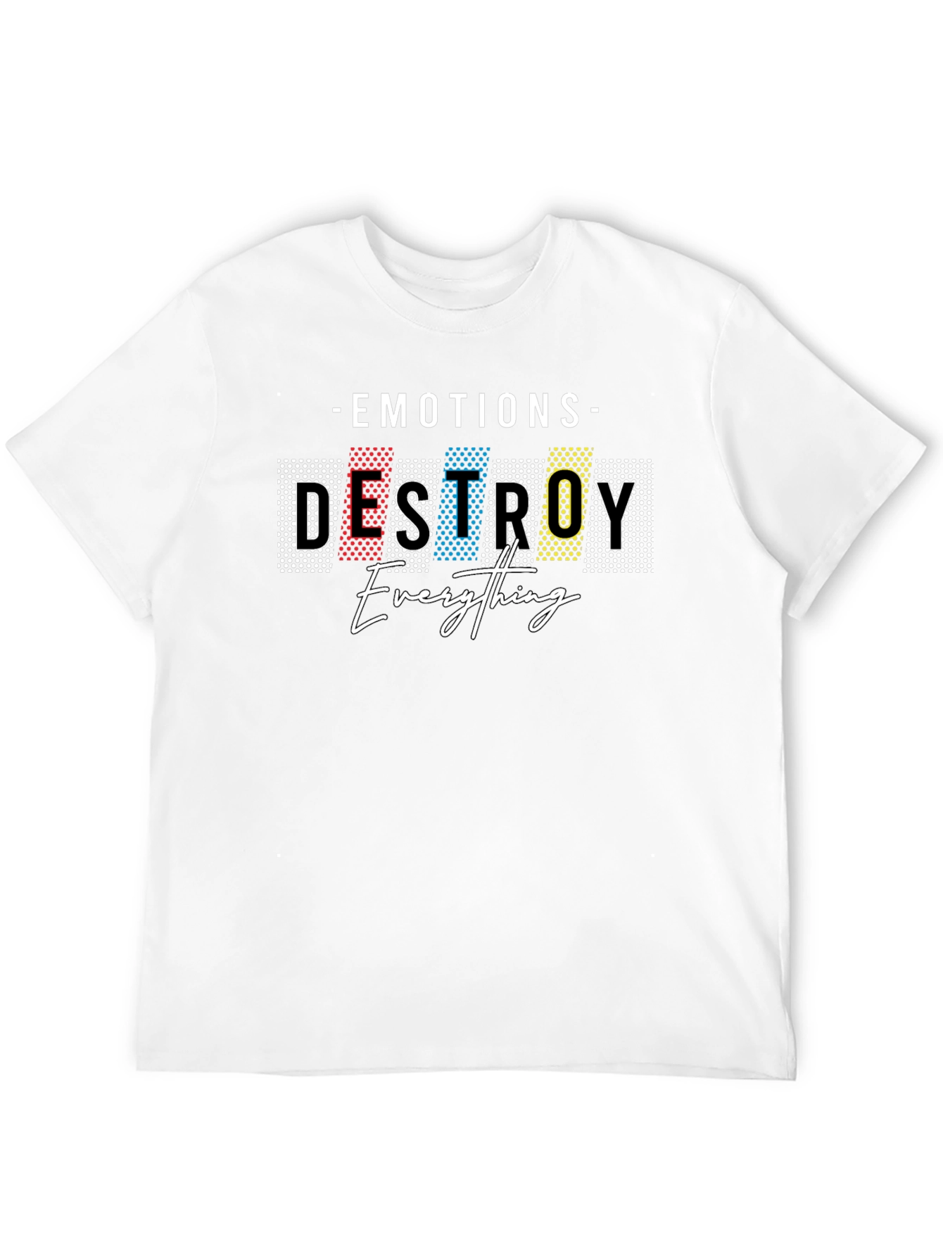 Emotions Destroy Everything Graphic Tee