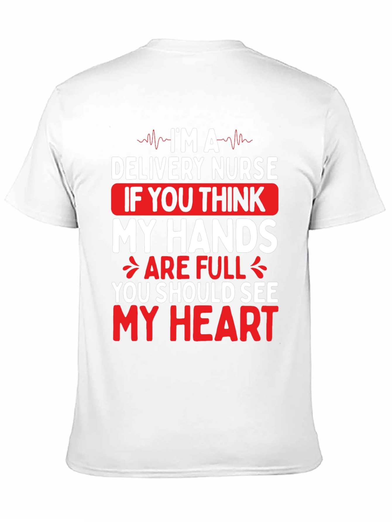 Delivery Nurse Heart T-Shirt - Medical Professional Tee