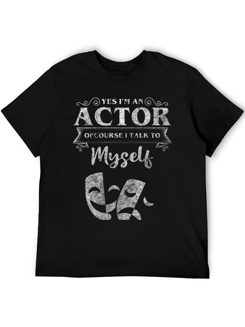 Actor T-Shirt - Yes Im an Actor
