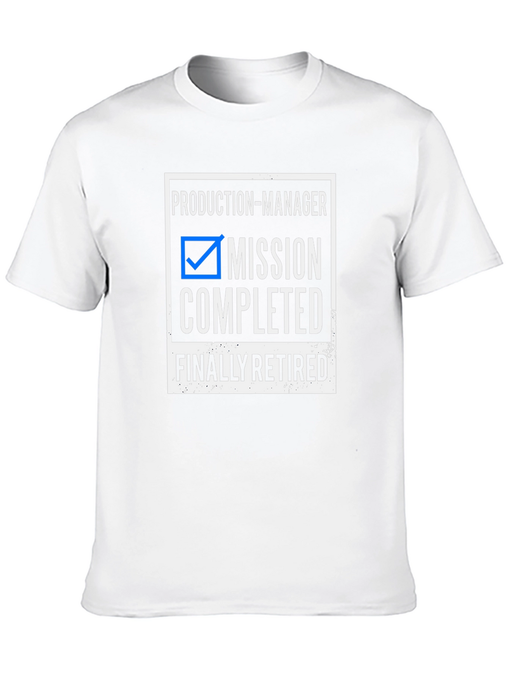 Production Manager Mission Completed Retired T-Shirt