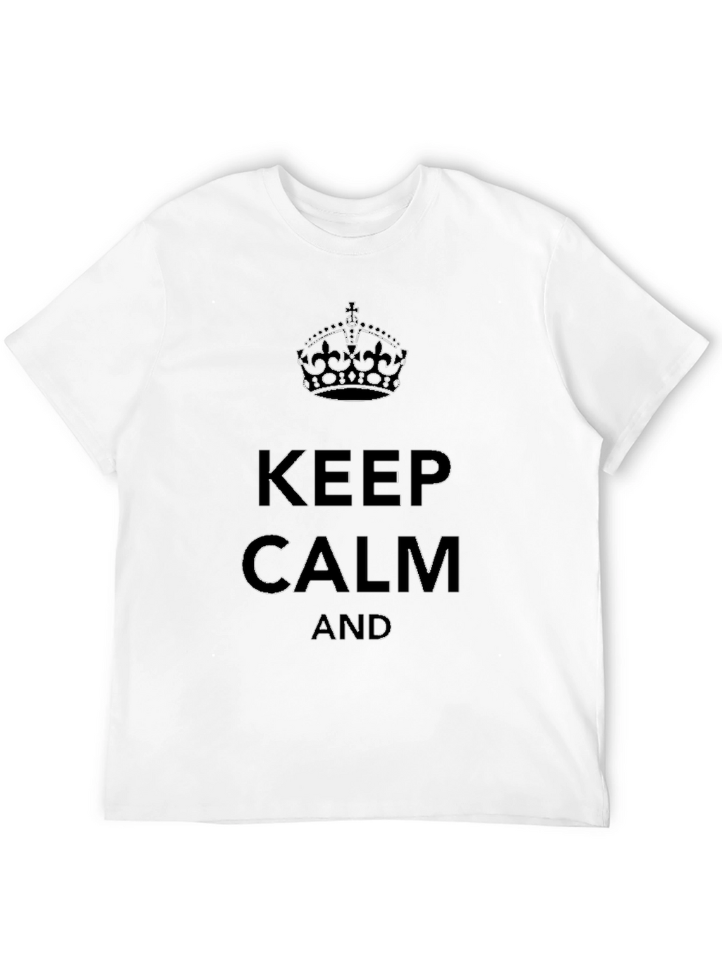 Keep Calm Graphic T-Shirt - Classic Style