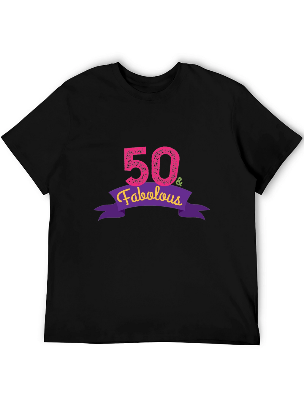 50 & Fabulous Graphic T-Shirt