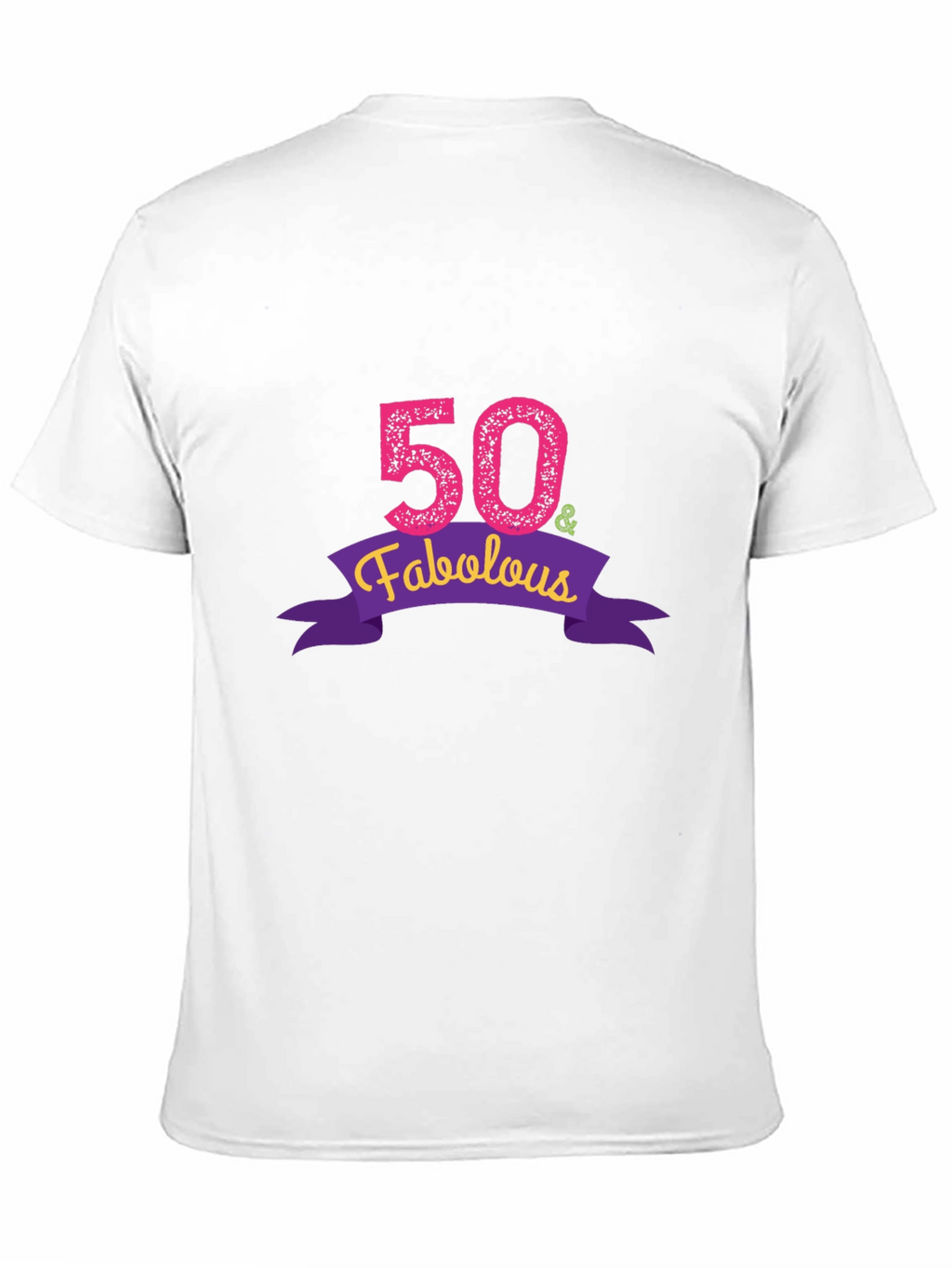50 & Fabulous Graphic T-Shirt