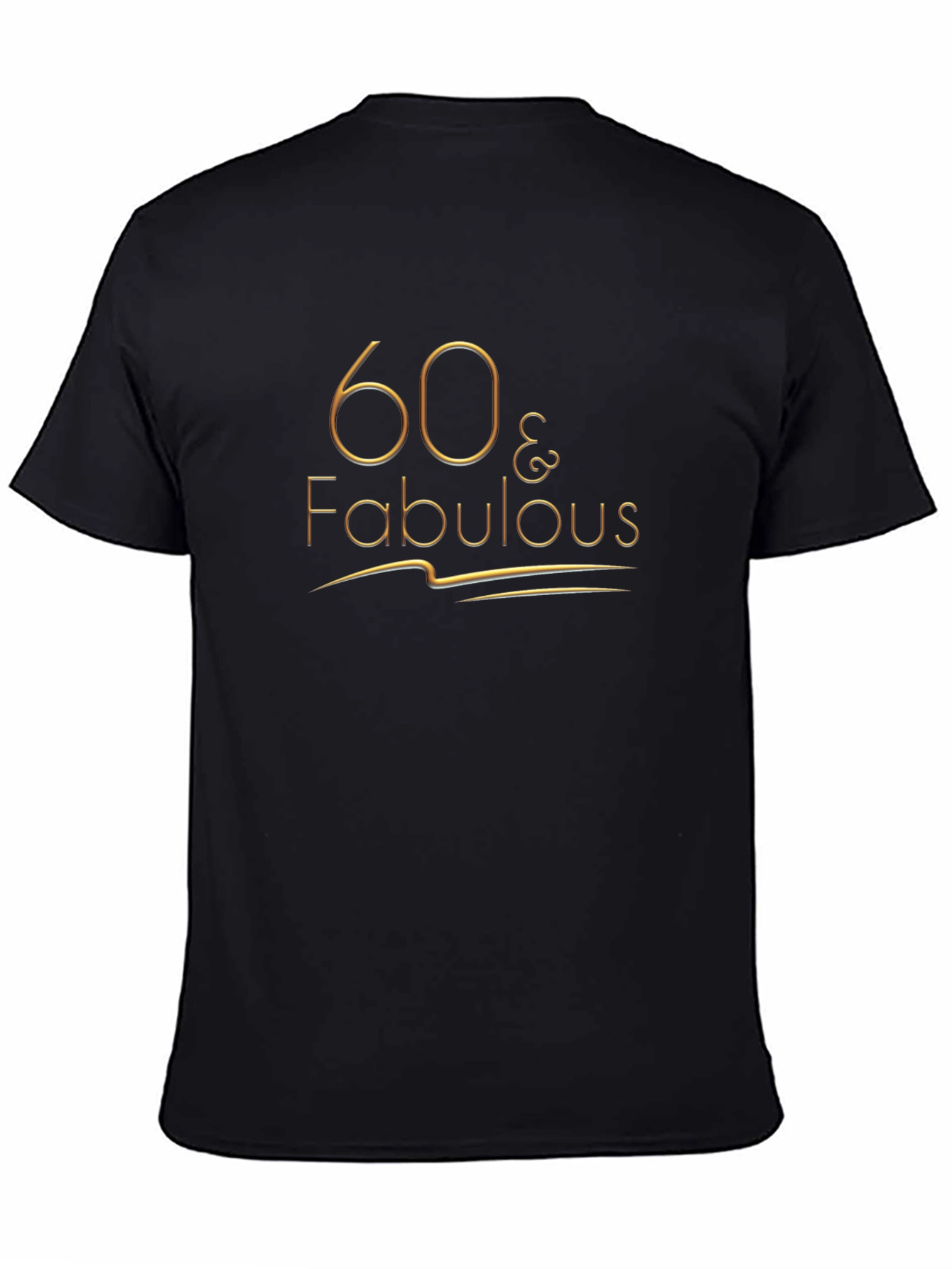 60 & Fabulous Graphic T-Shirt