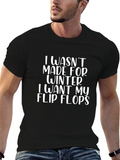 Funny Flip Flops T-Shirt: Winter Aversion