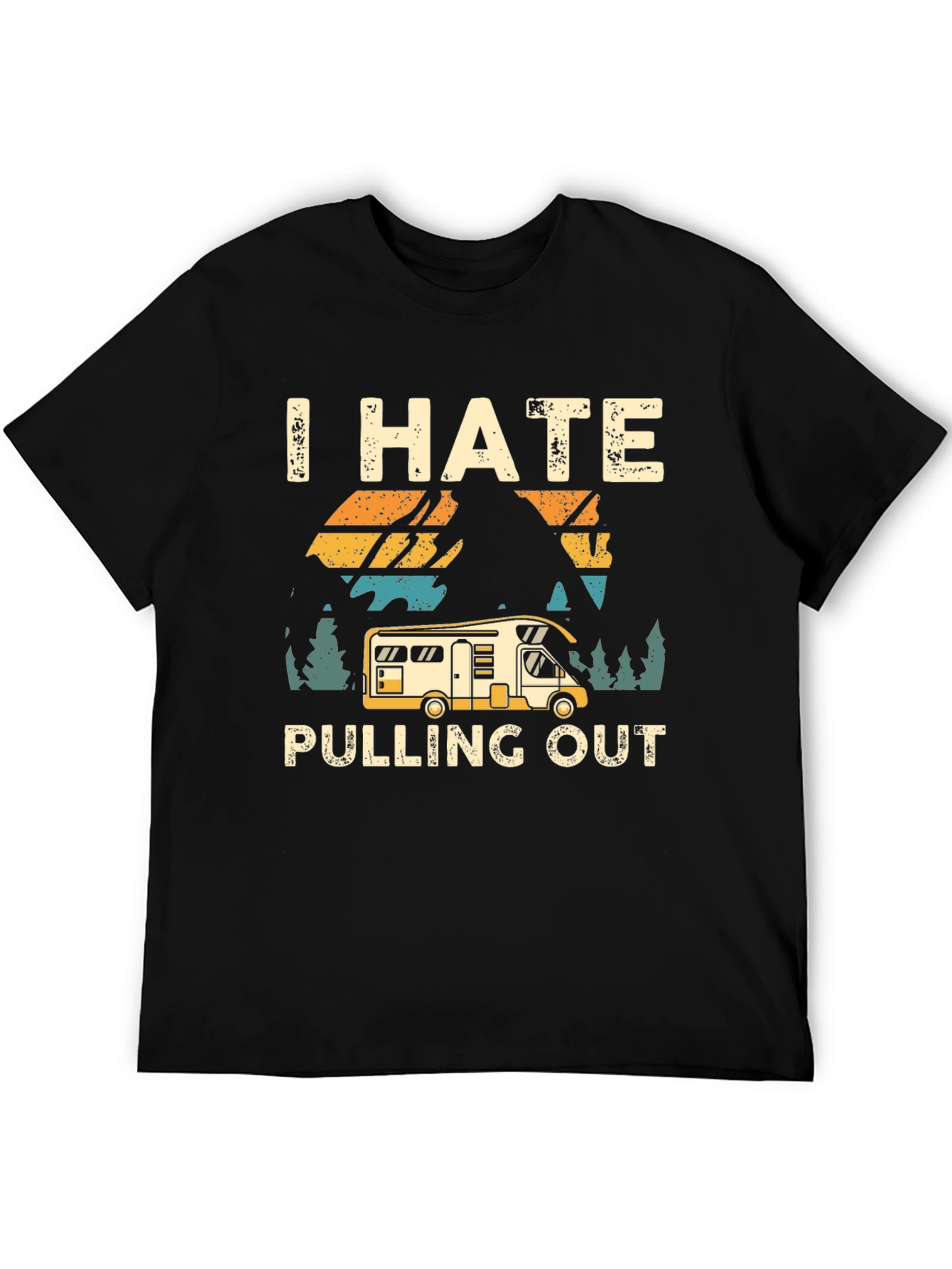 I Hate Pulling Out T-Shirt Camping RV Design