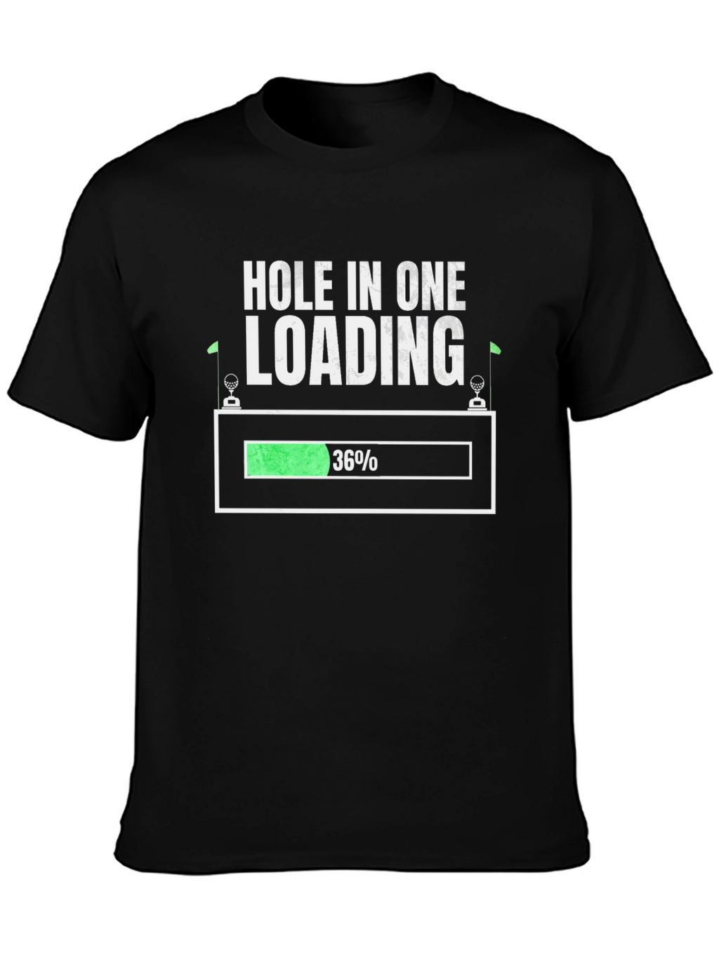 Hole In One Loading T-Shirt Golf Tee