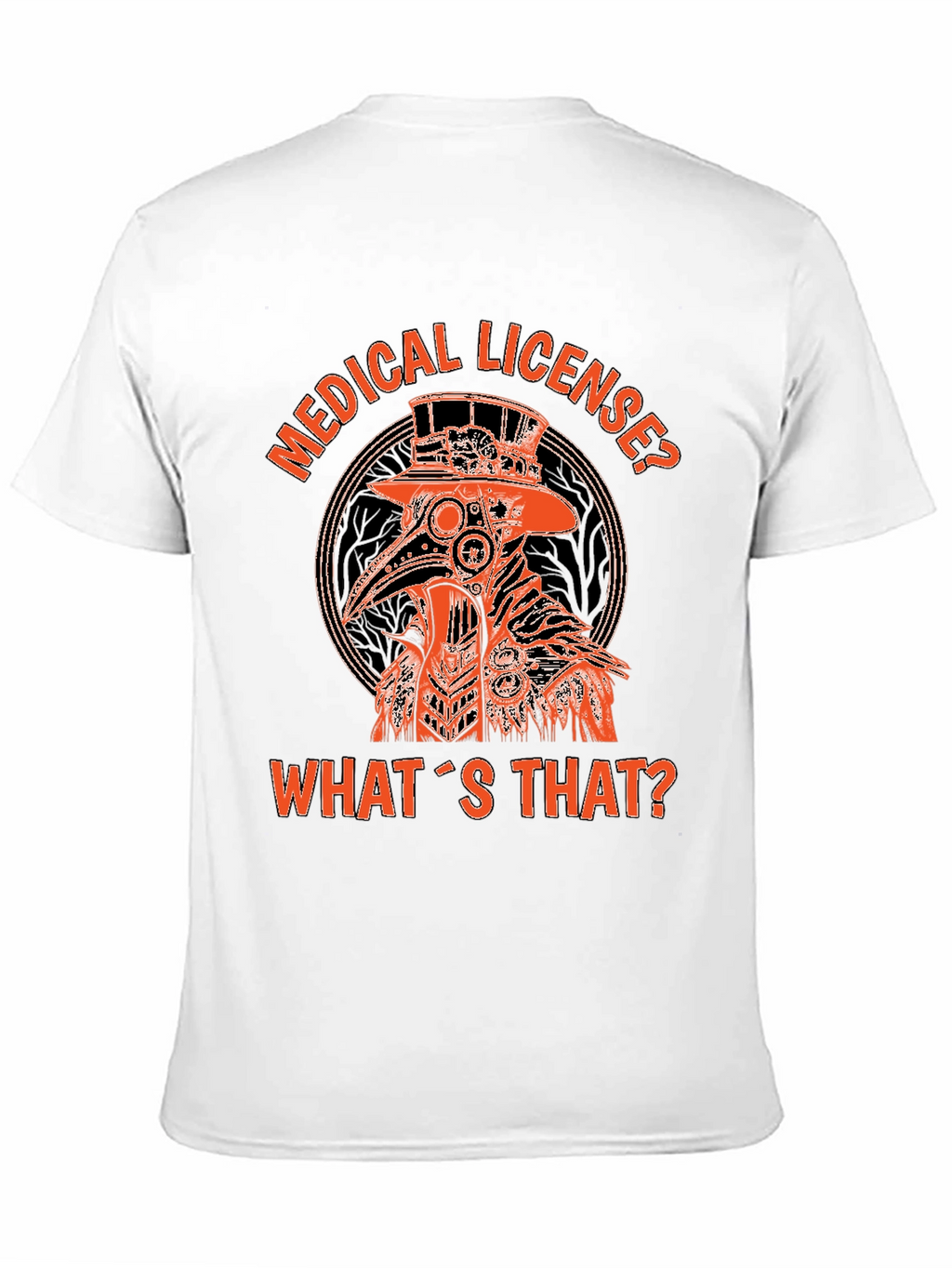 Plague Doctor Graphic T-Shirt - Medical License?
