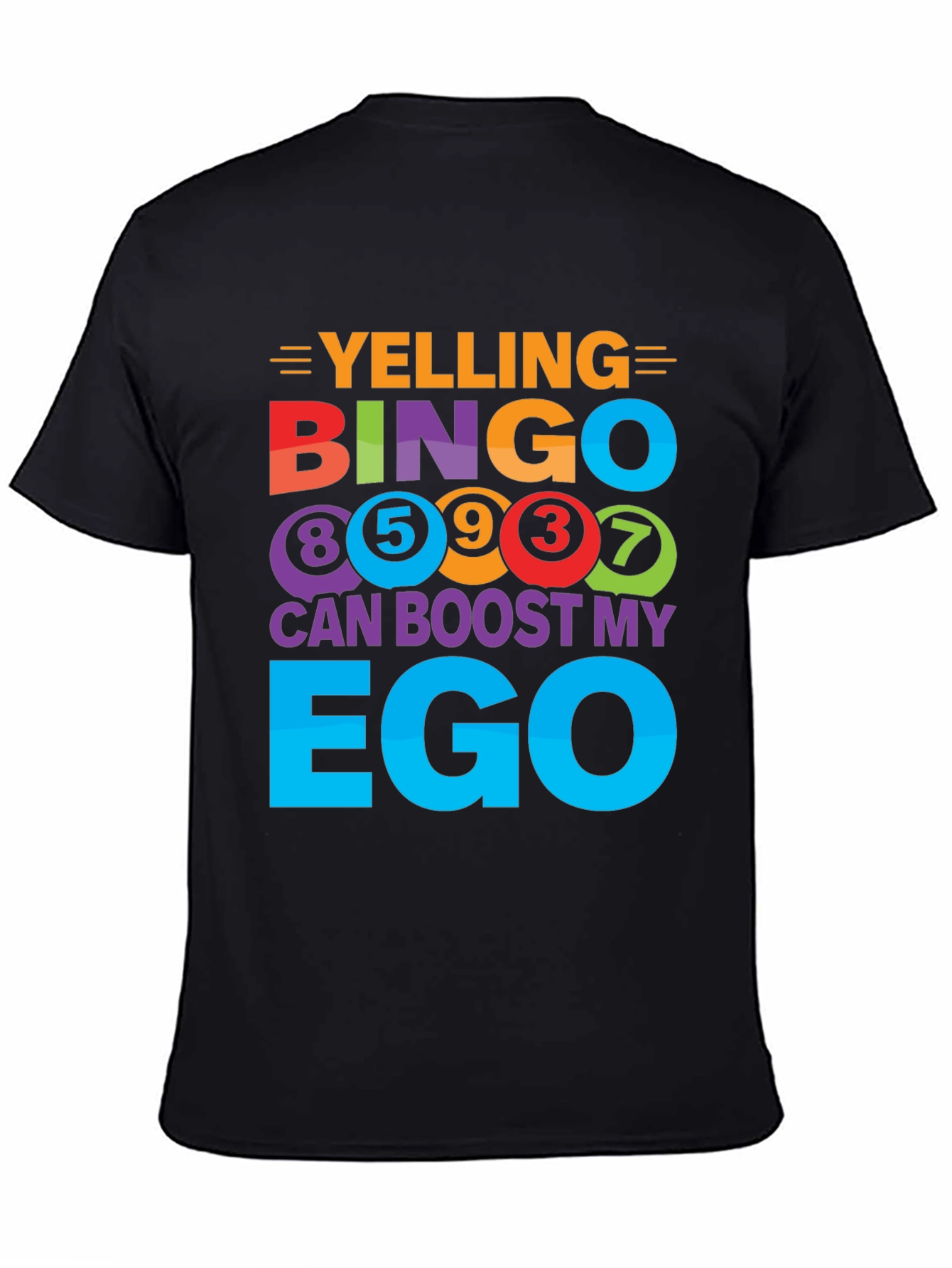 Yelling Bingo Boosts My Ego T-Shirt