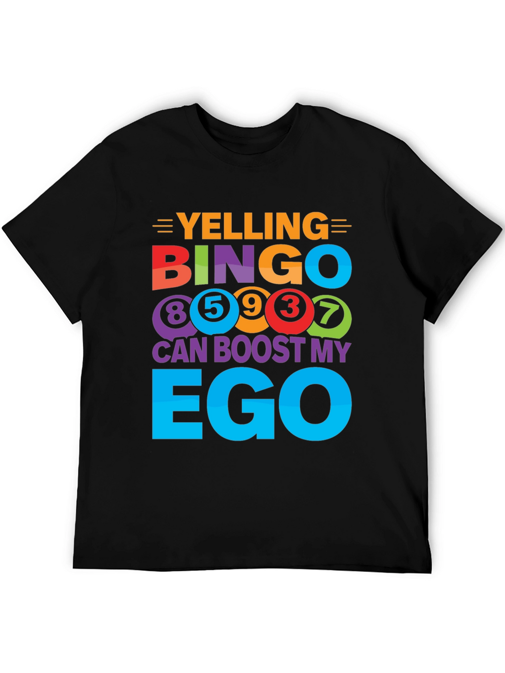 Yelling Bingo Boosts My Ego T-Shirt