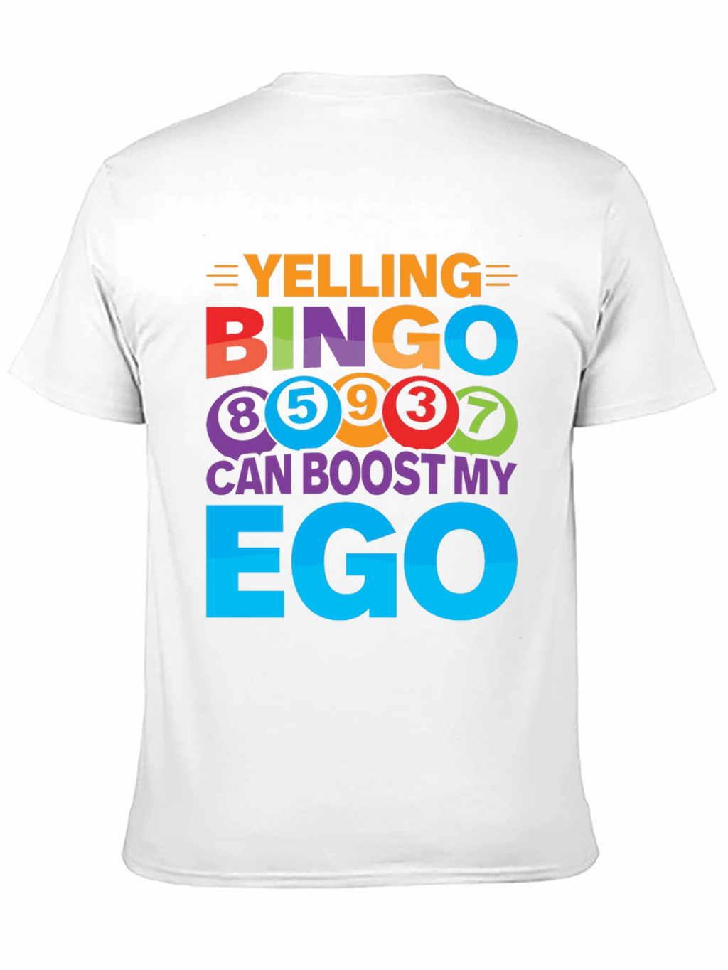 Yelling Bingo Boosts My Ego T-Shirt
