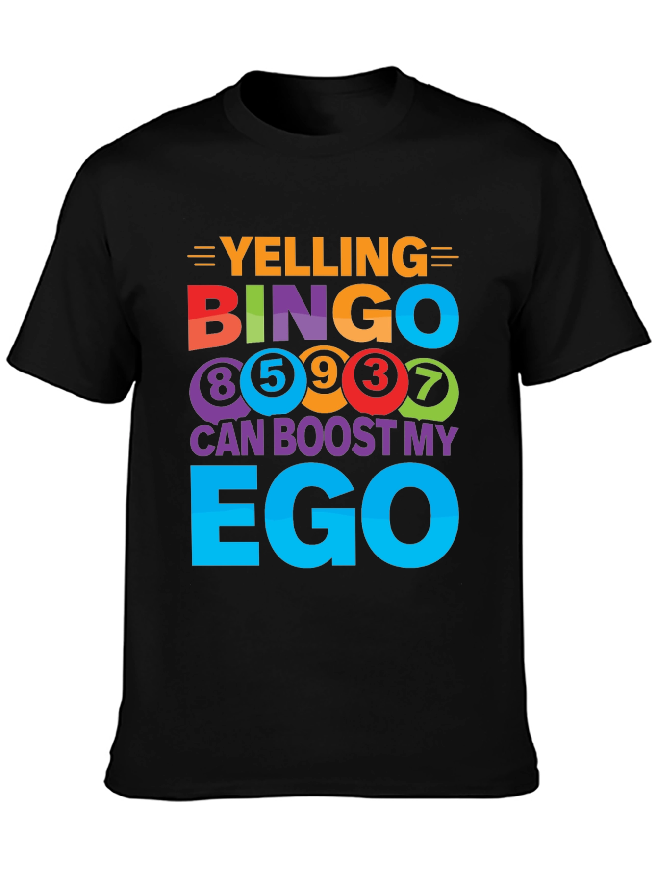 Yelling Bingo Boosts My Ego T-Shirt