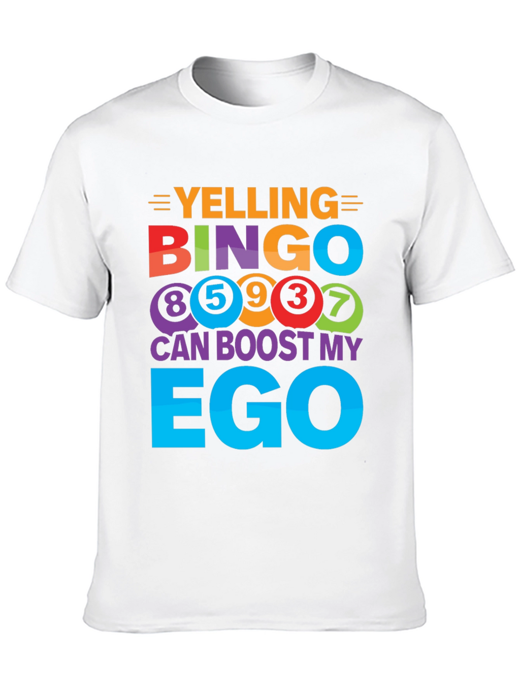 Yelling Bingo Boosts My Ego T-Shirt