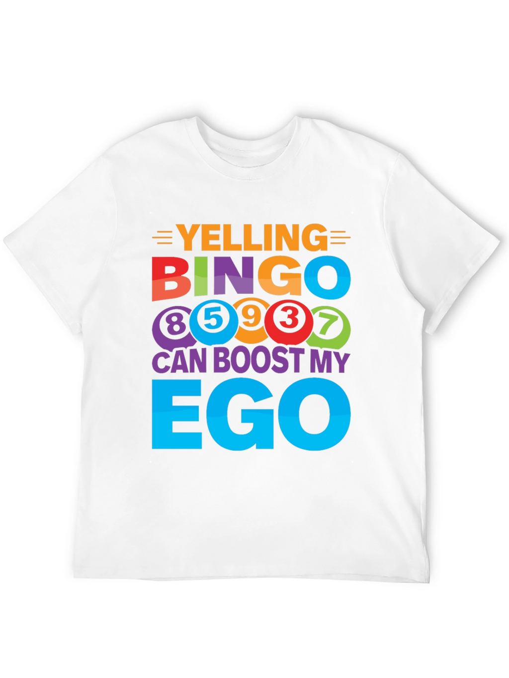 Yelling Bingo Boosts My Ego T-Shirt