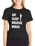 Eat Sleep Breathe Violin T-Shirt