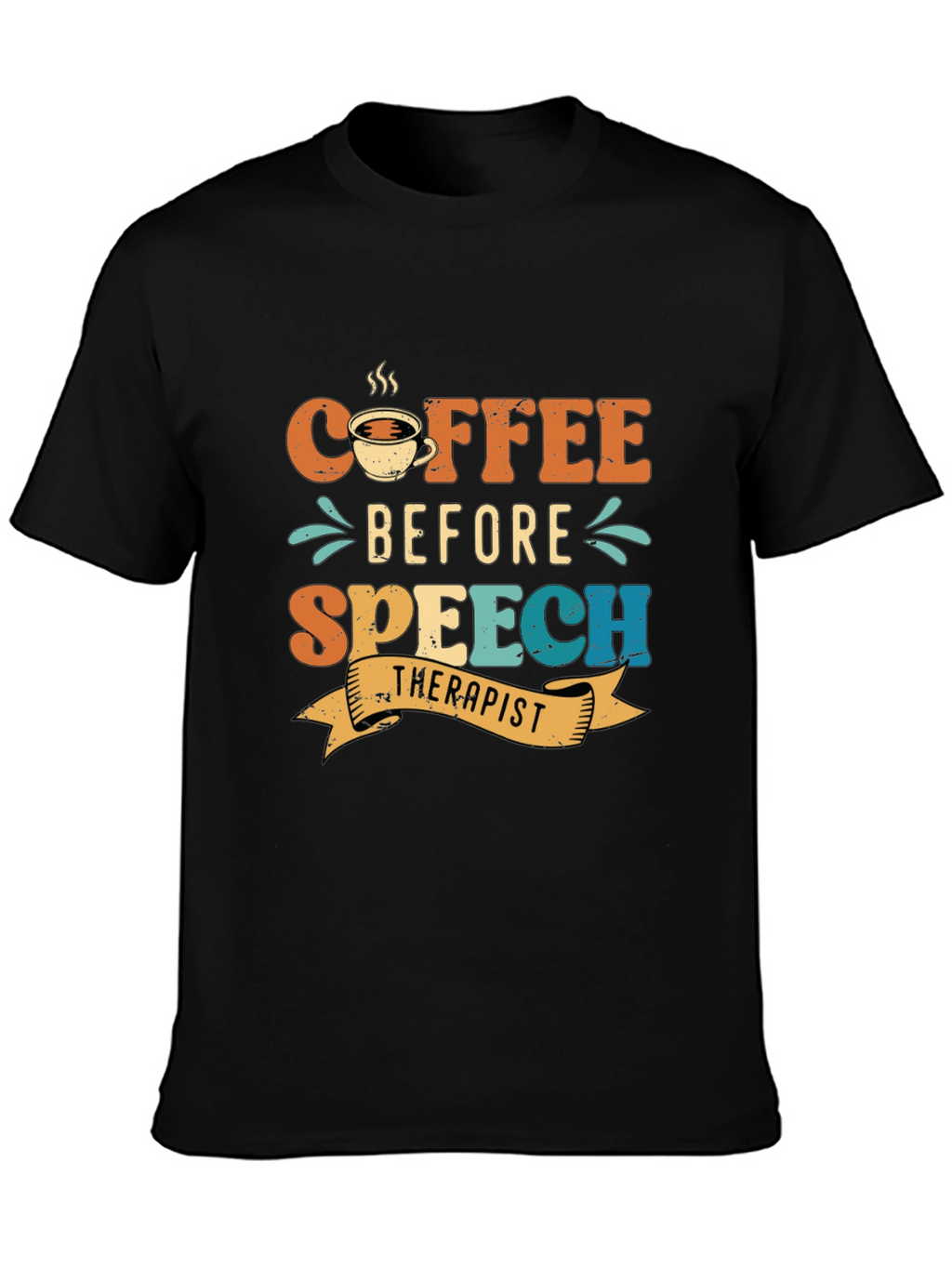 Coffee Before Speech Therapist T-Shirt